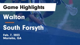 Walton  vs South Forsyth  Game Highlights - Feb. 7, 2023