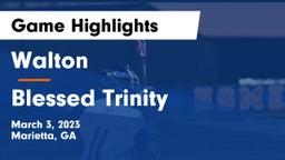 Walton  vs Blessed Trinity  Game Highlights - March 3, 2023