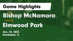 Bishop McNamara  vs Elmwood Park Game Highlights - Jan. 24, 2023