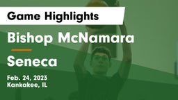 Bishop McNamara  vs Seneca  Game Highlights - Feb. 24, 2023