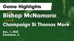 Bishop McNamara  vs Champaign St Thomas More  Game Highlights - Dec. 1, 2023