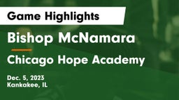 Bishop McNamara  vs Chicago Hope Academy  Game Highlights - Dec. 5, 2023