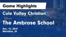 Cole Valley Christian  vs The Ambrose School Game Highlights - Dec. 12, 2019