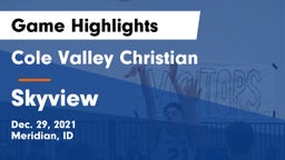 Cole Valley Christian  vs Skyview  Game Highlights - Dec. 29, 2021
