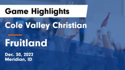 Cole Valley Christian  vs Fruitland  Game Highlights - Dec. 30, 2022