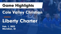 Cole Valley Christian  vs Liberty Charter  Game Highlights - Feb. 1, 2023