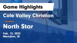 Cole Valley Christian  vs North Star Game Highlights - Feb. 13, 2023