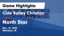 Cole Valley Christian  vs North Star Game Highlights - Dec. 19, 2023