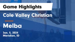 Cole Valley Christian  vs Melba  Game Highlights - Jan. 5, 2024