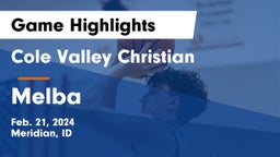 Cole Valley Christian  vs Melba Game Highlights - Feb. 21, 2024