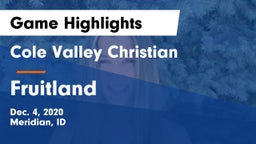 Cole Valley Christian  vs Fruitland  Game Highlights - Dec. 4, 2020