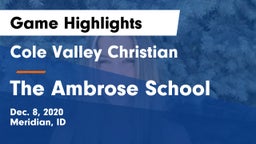 Cole Valley Christian  vs The Ambrose School Game Highlights - Dec. 8, 2020