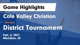 Cole Valley Christian  vs District Tournament Game Highlights - Feb. 6, 2021