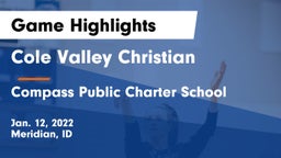 Cole Valley Christian  vs Compass Public Charter School Game Highlights - Jan. 12, 2022