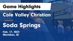 Cole Valley Christian  vs Soda Springs  Game Highlights - Feb. 17, 2022