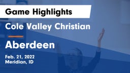 Cole Valley Christian  vs Aberdeen  Game Highlights - Feb. 21, 2022