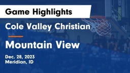 Cole Valley Christian  vs Mountain View  Game Highlights - Dec. 28, 2023