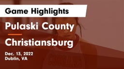 Pulaski County  vs Christiansburg  Game Highlights - Dec. 13, 2022