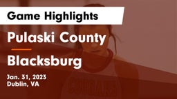 Pulaski County  vs Blacksburg  Game Highlights - Jan. 31, 2023