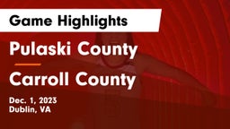 Pulaski County  vs Carroll County  Game Highlights - Dec. 1, 2023