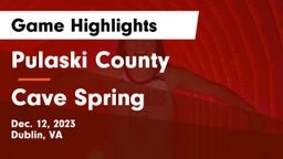 Pulaski County  vs Cave Spring  Game Highlights - Dec. 12, 2023