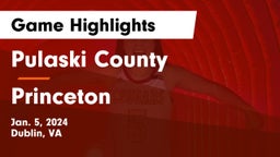 Pulaski County  vs Princeton  Game Highlights - Jan. 5, 2024