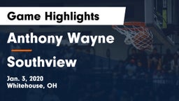 Anthony Wayne  vs Southview  Game Highlights - Jan. 3, 2020