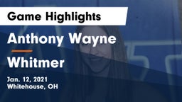 Anthony Wayne  vs Whitmer  Game Highlights - Jan. 12, 2021