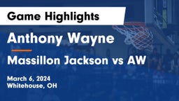 Anthony Wayne  vs Massillon Jackson vs AW Game Highlights - March 6, 2024