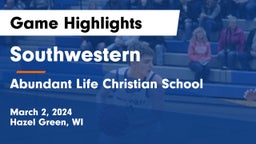 Southwestern  vs Abundant Life Christian School Game Highlights - March 2, 2024