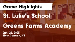 St. Luke's School vs Greens Farms Academy Game Highlights - Jan. 26, 2023