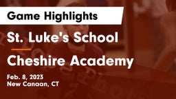 St. Luke's School vs Cheshire Academy  Game Highlights - Feb. 8, 2023