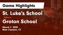 St. Luke's School vs Groton School  Game Highlights - March 7, 2020