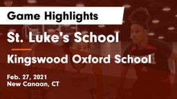 St. Luke's School vs Kingswood Oxford School Game Highlights - Feb. 27, 2021