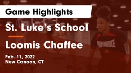 St. Luke's School vs Loomis Chaffee Game Highlights - Feb. 11, 2022