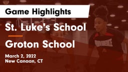 St. Luke's School vs Groton School  Game Highlights - March 2, 2022