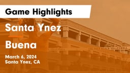 Santa Ynez  vs Buena   Game Highlights - March 6, 2024