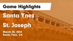 Santa Ynez  vs St. Joseph  Game Highlights - March 28, 2024