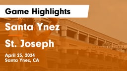 Santa Ynez  vs St. Joseph  Game Highlights - April 23, 2024
