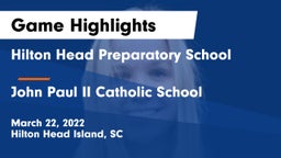 Hilton Head Preparatory School vs John Paul II Catholic School Game Highlights - March 22, 2022