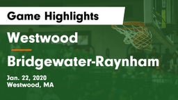 Westwood  vs Bridgewater-Raynham  Game Highlights - Jan. 22, 2020