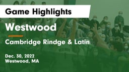Westwood  vs Cambridge Rindge & Latin  Game Highlights - Dec. 30, 2022