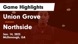 Union Grove  vs Northside  Game Highlights - Jan. 14, 2023