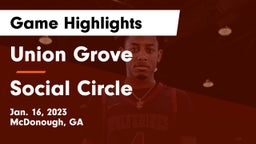Union Grove  vs Social Circle  Game Highlights - Jan. 16, 2023