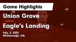 Union Grove  vs Eagle's Landing  Game Highlights - Feb. 3, 2023