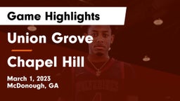 Union Grove  vs Chapel Hill  Game Highlights - March 1, 2023
