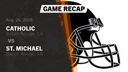 Recap: Catholic  vs. St. Michael  2016