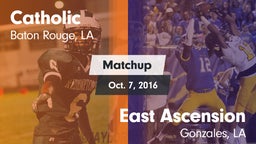 Matchup: Catholic  vs. East Ascension  2016