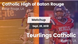 Matchup: Catholic High of vs. Teurlings Catholic  2018