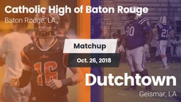 Matchup: Catholic High of vs. Dutchtown  2018